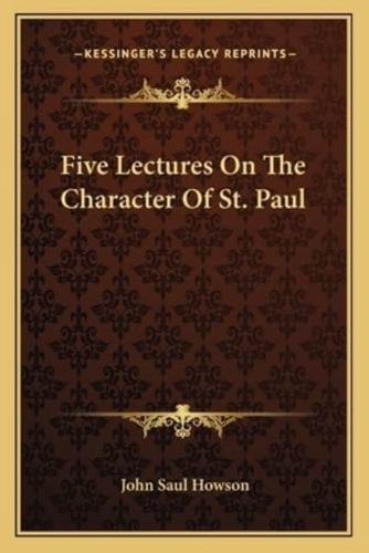 Five Lectures On The Character Of St. Paul