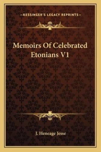 Memoirs Of Celebrated Etonians V1