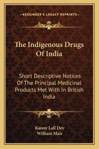 The Indigenous Drugs Of India