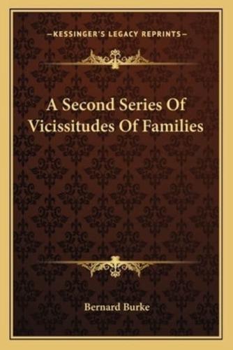 A Second Series Of Vicissitudes Of Families