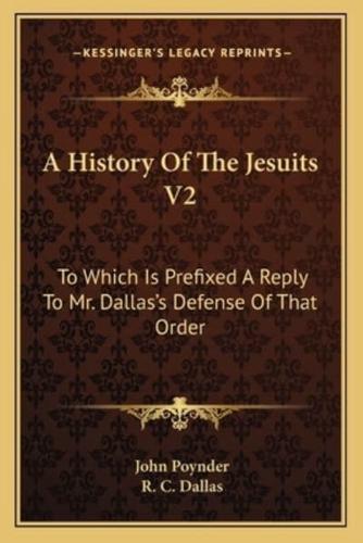 A History Of The Jesuits V2