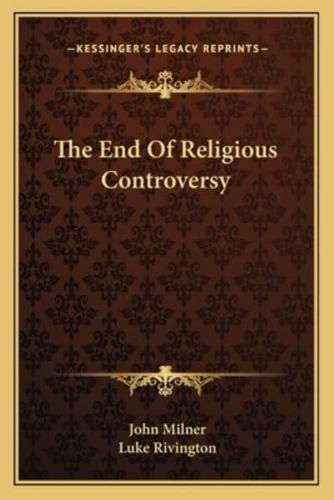 The End Of Religious Controversy