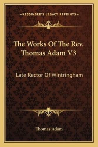 The Works Of The Rev. Thomas Adam V3