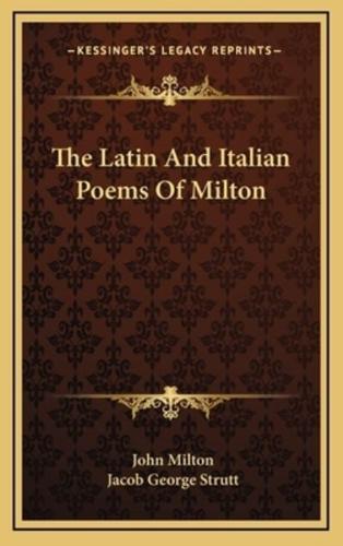 The Latin and Italian Poems of Milton