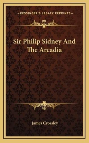 Sir Philip Sidney And The Arcadia