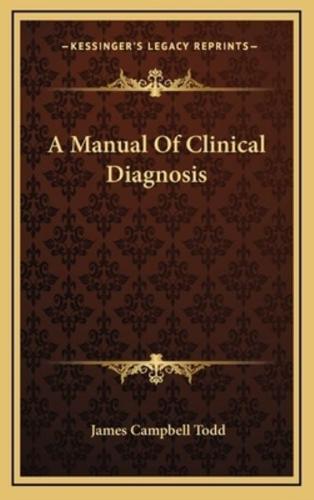 A Manual of Clinical Diagnosis