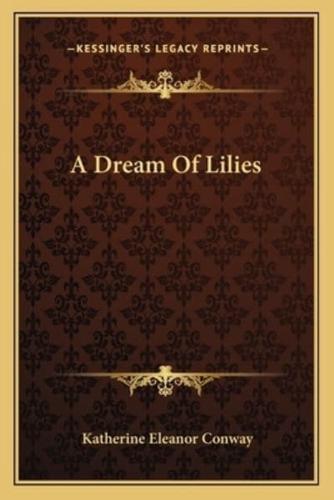 A Dream Of Lilies