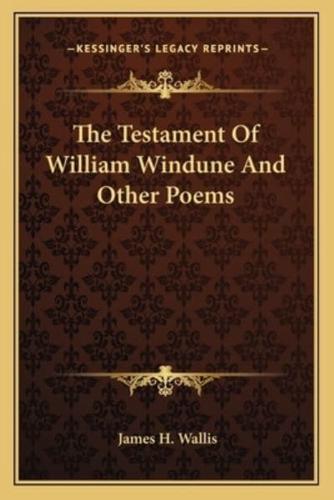 The Testament Of William Windune And Other Poems