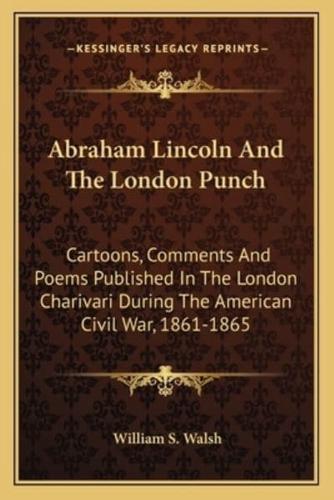 Abraham Lincoln And The London Punch