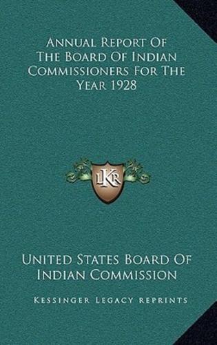 Annual Report Of The Board Of Indian Commissioners For The Year 1928