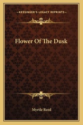 Flower Of The Dusk
