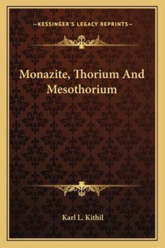 Monazite, Thorium And Mesothorium