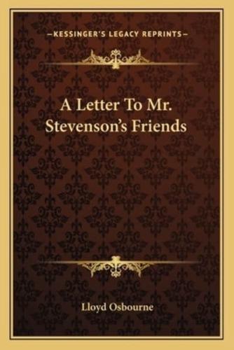 A Letter To Mr. Stevenson's Friends