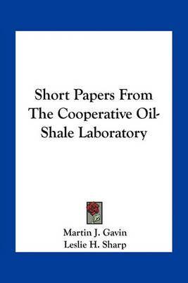 Short Papers From The Cooperative Oil-Shale Laboratory