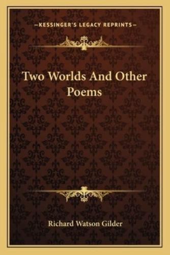 Two Worlds And Other Poems