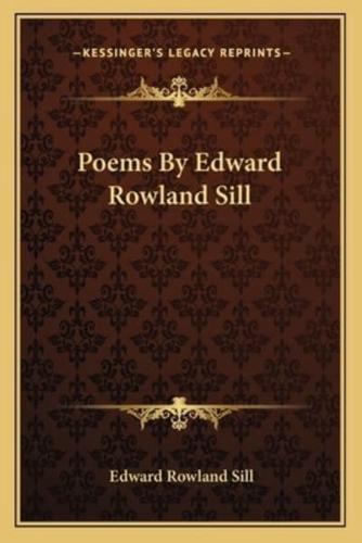 Poems By Edward Rowland Sill