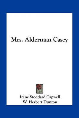 Mrs. Alderman Casey