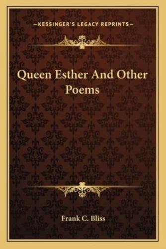 Queen Esther And Other Poems