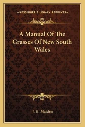 A Manual of the Grasses of New South Wales a Manual of the Grasses of New South Wales