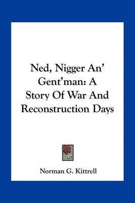 Ned, Nigger An' Gent'man