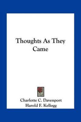 Thoughts as They Came
