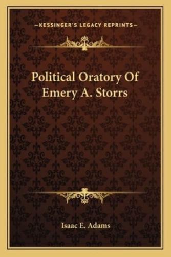 Political Oratory Of Emery A. Storrs
