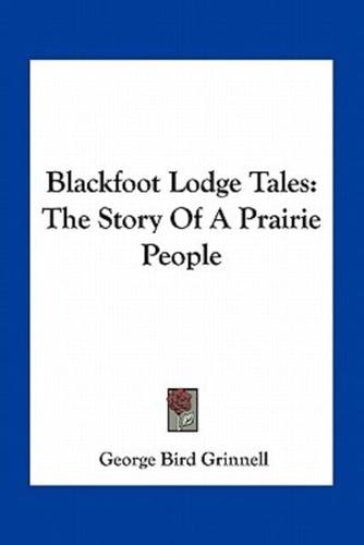 Blackfoot Lodge Tales