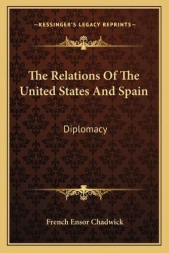 The Relations Of The United States And Spain