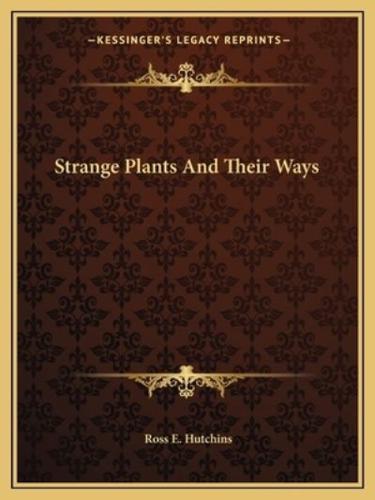 Strange Plants And Their Ways