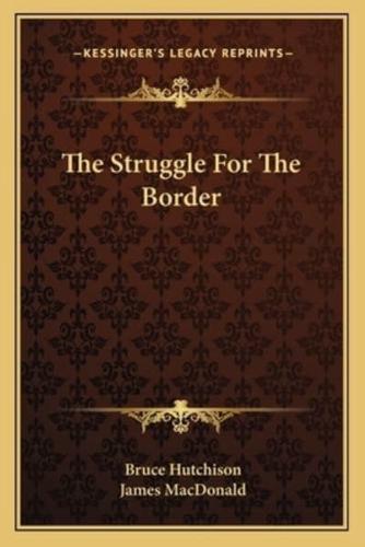 The Struggle For The Border