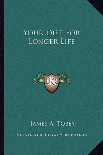 Your Diet For Longer Life