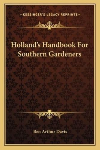 Holland's Handbook For Southern Gardeners