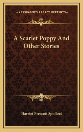 A Scarlet Poppy And Other Stories