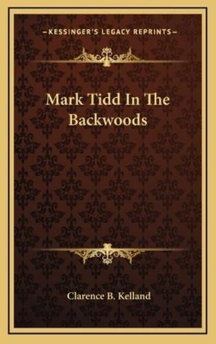 Mark Tidd in the Backwoods
