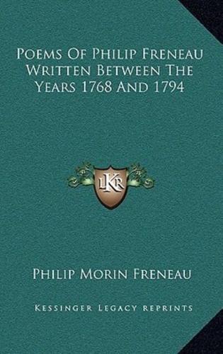 Poems Of Philip Freneau Written Between The Years 1768 And 1794