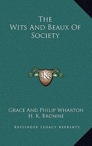 The Wits and Beaux of Society
