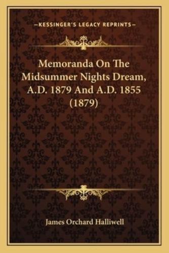 Memoranda On The Midsummer Nights Dream, A.D. 1879 And A.D. 1855 (1879)