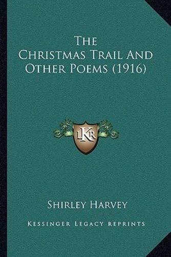 The Christmas Trail And Other Poems (1916)