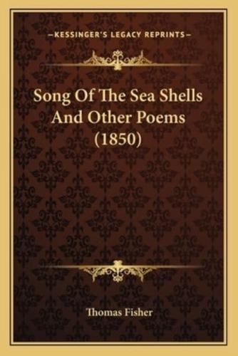 Song Of The Sea Shells And Other Poems (1850)