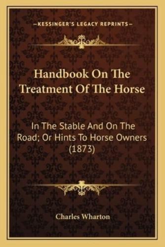 Handbook On The Treatment Of The Horse