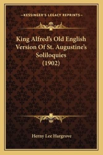 King Alfred's Old English Version Of St. Augustine's Soliloquies (1902)