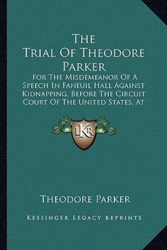 The Trial Of Theodore Parker