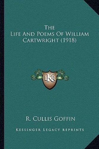 The Life and Poems of William Cartwright (1918) the Life and Poems of William Cartwright (1918)