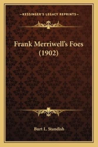 Frank Merriwell's Foes (1902)