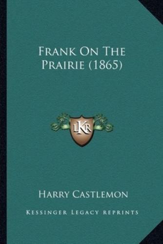 Frank On The Prairie (1865)