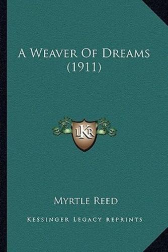 A Weaver Of Dreams (1911)