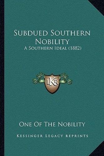 Subdued Southern Nobility