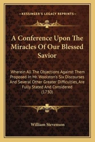 A Conference Upon The Miracles Of Our Blessed Savior