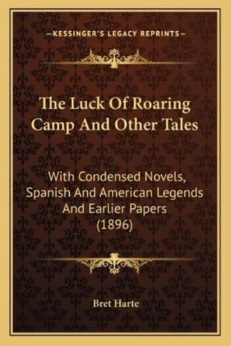 The Luck Of Roaring Camp And Other Tales