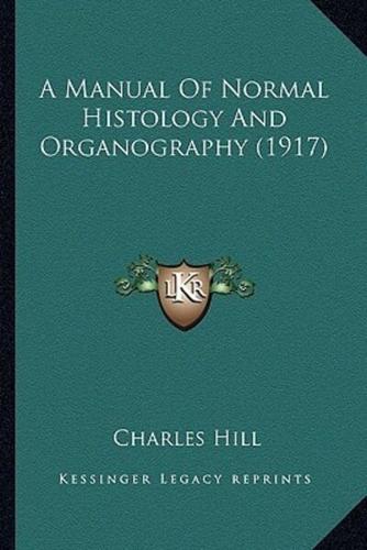 A Manual Of Normal Histology And Organography (1917)